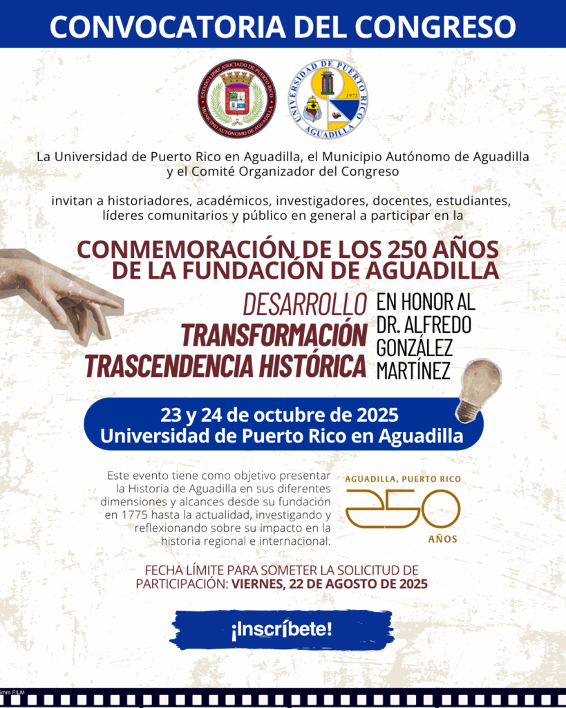 UPR Aguadilla lanza convocatoria para congreso histórico por los 250 años de Aguadilla